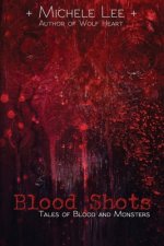 Blood Shots: Tales of Blood and Monsters