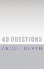 40 Questions About Death