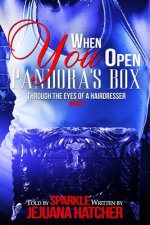 When You Open Pandora Boxs: Through The Eyes Of A Hairdresser