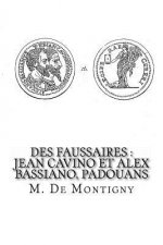 Des Faussaires: Jean Cavino et Alex Bassiano, Padouans