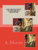 The Moon Pool & The Metal Monster