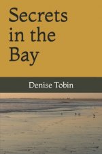 Secrets in the Bay