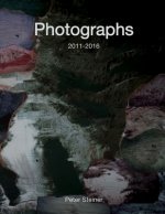 Photographs 2011-2016: Collected photographic works