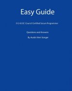 Easy Guide: 312-92 EC-Council Certified Secure Programmer: Questions and Answers