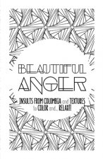 Beautiful Anger: Adult coloring book with textures and insults from Colombia