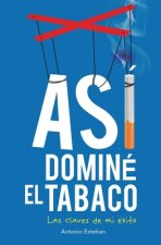 Así dominé el tabaco: las claves de mi éxito