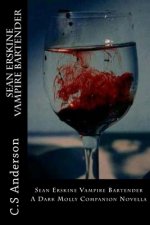 Sean Erskine Vampire Bartender: A Dark Molly Companion Novella