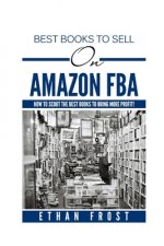Best Books to Sell on Amazon FBA: : How to Scout the Best Books to Bring More Profit