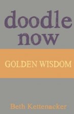 Doodle Now: Golden Wisdom