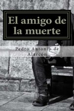 amigo de la muerte (Spanish Edition)