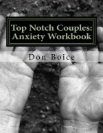 Top Notch Couples: Anxiety Workbook