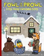Fowl on the Prowl: A Sgt. Ducky Christmas Story