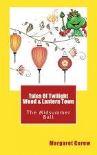 Tales Of Twilight Wood & Lantern Town: The Midsummer Ball