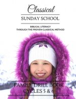 Classical Sunday School: Family Drill Book, Cycles 5&6