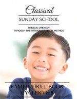 Classical Sunday School: Family Drill Book, Cycles 7&8