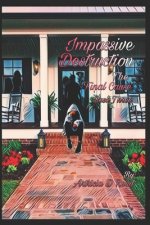 Impassive Destruction 3: The Final Cause