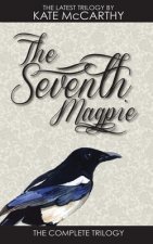 The Seventh Magpie: The Trilogy