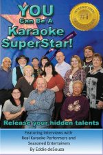 You Can Be A Karaoke SuperStar!: Release your hidden talents