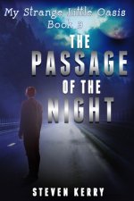 My Strange Little Oasis Book 3: The Passage of the Night