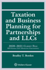 Taxation and Business Planning for Partnerships and Llcs: 2019-2020 Client File