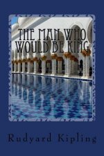 The Man Who Would be King