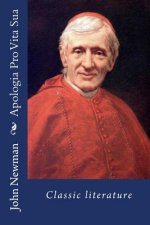 Apologia Pro Vita Sua: Classic literature