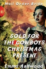 Sold For The Cowboy's Christmas Present