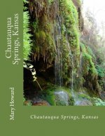 History of Chautauqua Springs, Kansas