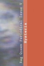 Rag Queen Periodical Issue V: Hysteria