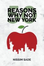 50 Reasons Why Not New York