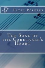 The Song of the Caretaker's Heart