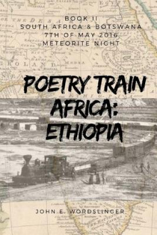 Poetry Train Africa: Ethiopia 2: BOOK 2 South Africa & Botswana