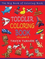 Toddler Coloring Book: The Big Book of Coloring Book