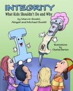 Integrity: What Kids Shouldn't Do and Why