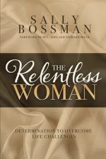 The Relentless Woman