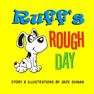 Ruff's Rough Day: A tale of good manners and politeness.