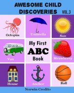 Awesome Child Discoveries: My First ABC Book