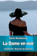 La Dame en noir: Volume III: Blanche de Simiane