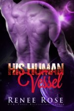 His Human Vessel: An Alien Warrior Romance
