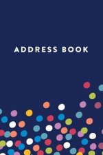 Address Book: Colored Dots, 6x9, 130 Pages, Professionally Designed