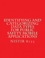 Identifying and Categorizing Data Types for Public Safety Mobile Applications: NiSTIR 8135