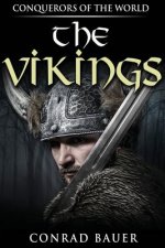 The Vikings: Conquerors of the World