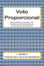 Voto Proporcional: Novo sistema eleitoral com representaç?o proporcional da maioria e das minorias