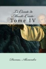 Le Comte de Monte-Cristo: Tome IV