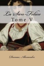 La San-Felice: Tome V