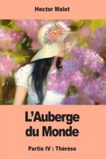 L'Auberge du Monde: Partie IV: Thér?se