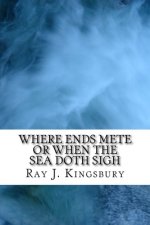 Where Ends Mete: When the Sea Doth Sigh