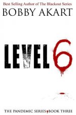 Pandemic: Level 6: A Post-Apocalyptic Medical Thriller Fiction Series