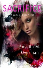 Sacrifice: A Game of Gods Novel