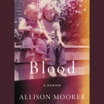 Blood: A Memoir